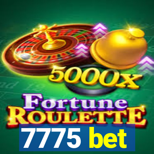 7775 bet